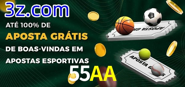 55AA Ate 100% de Aposta Gratis